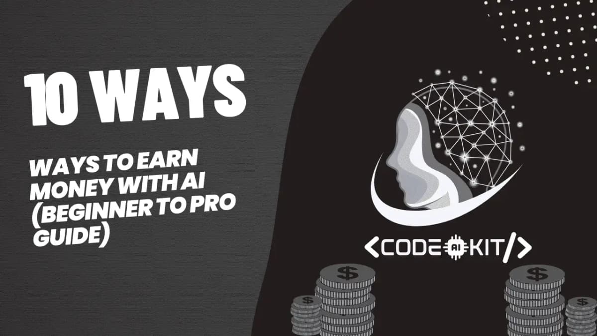 10 Best Ways to Earn Money with AI (Beginner to Pro Guide)